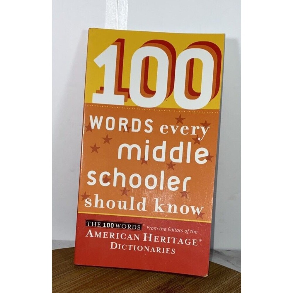 100 Words Every Middle Schooler Should Know by American Heritage